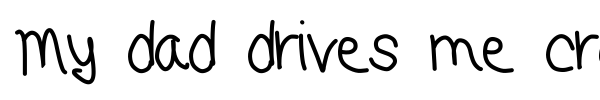 My dad drives me crazy font preview